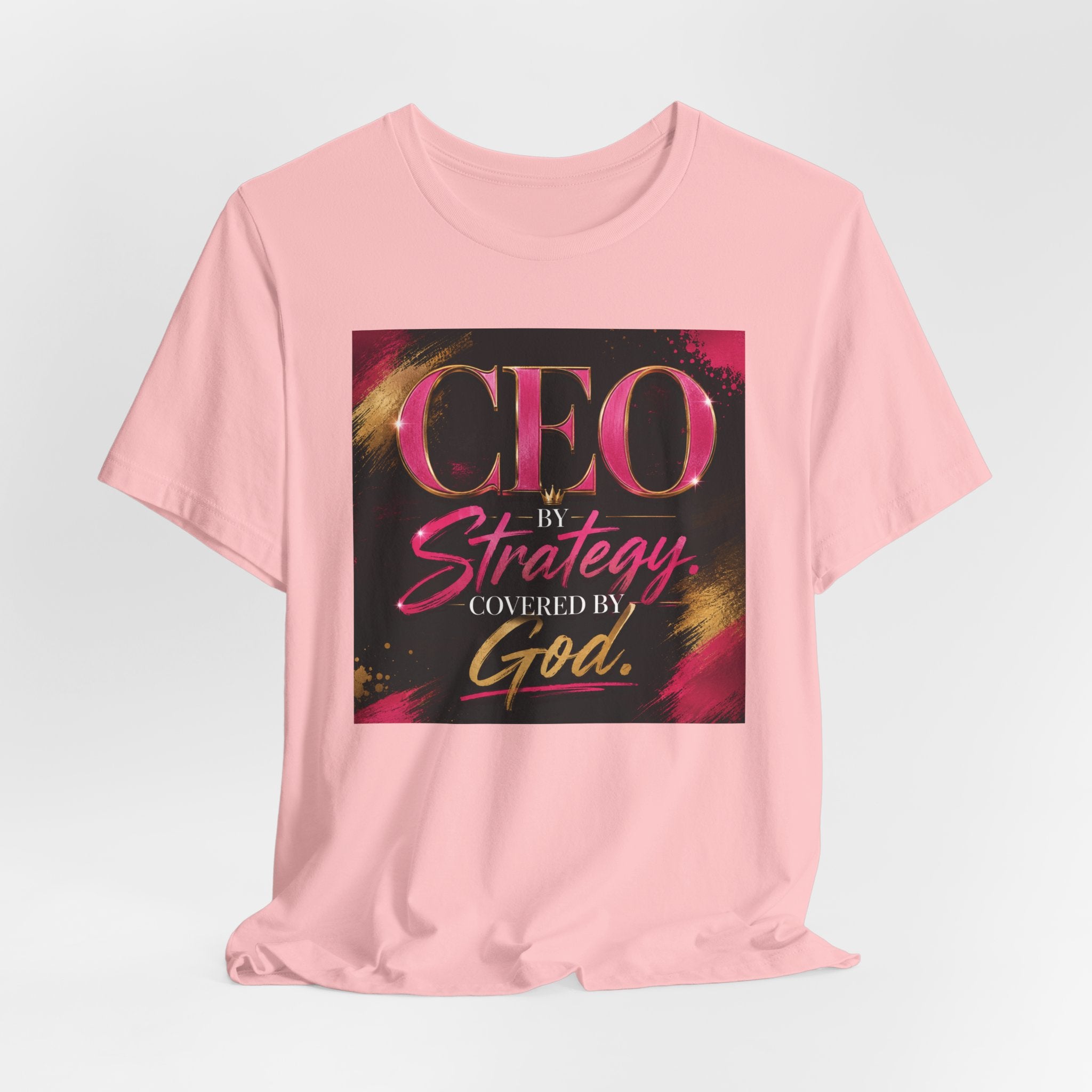 CEO by Strategy by Covered by GOD T-Shirt Women  Leader Entrepreneur
