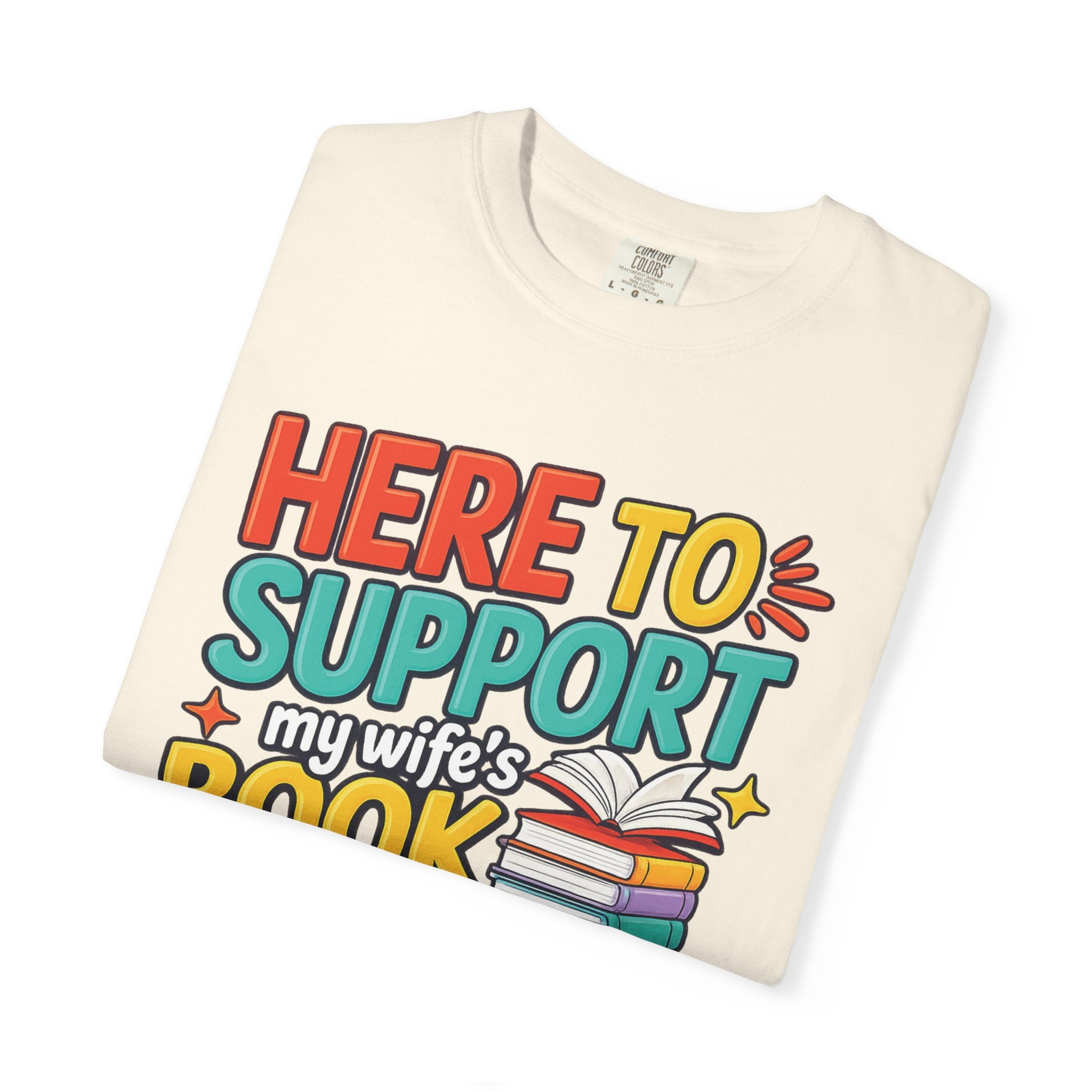 Support Wife T-Shirt — Funny Husband 'Here to Support My Wife's Book Obsession' Tee Book Lover Shirt