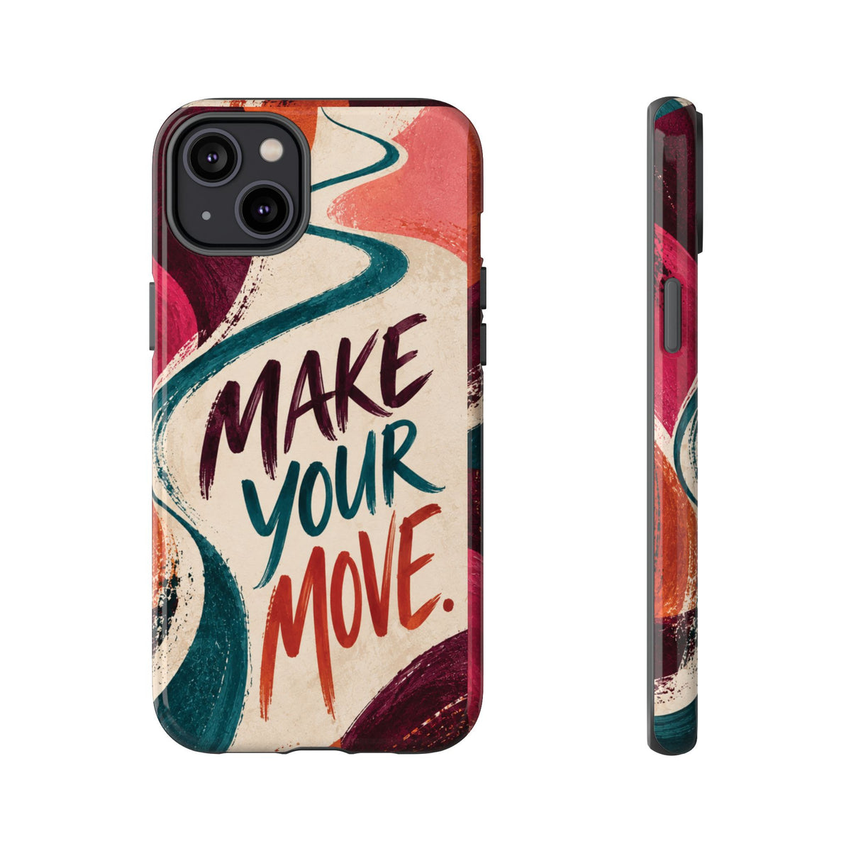 Make Your Move Phone Case — Motivational Protective iPhone Cover