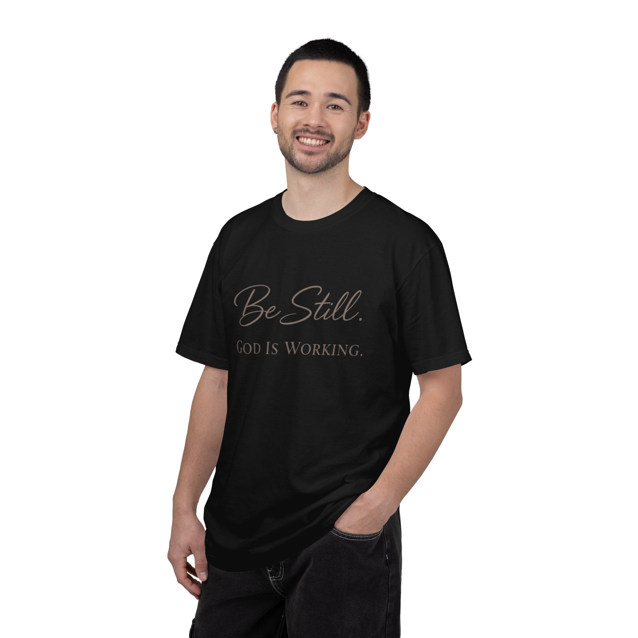 Be Still God Is Still Working T-shirt | Christian Faith Scripture Tee