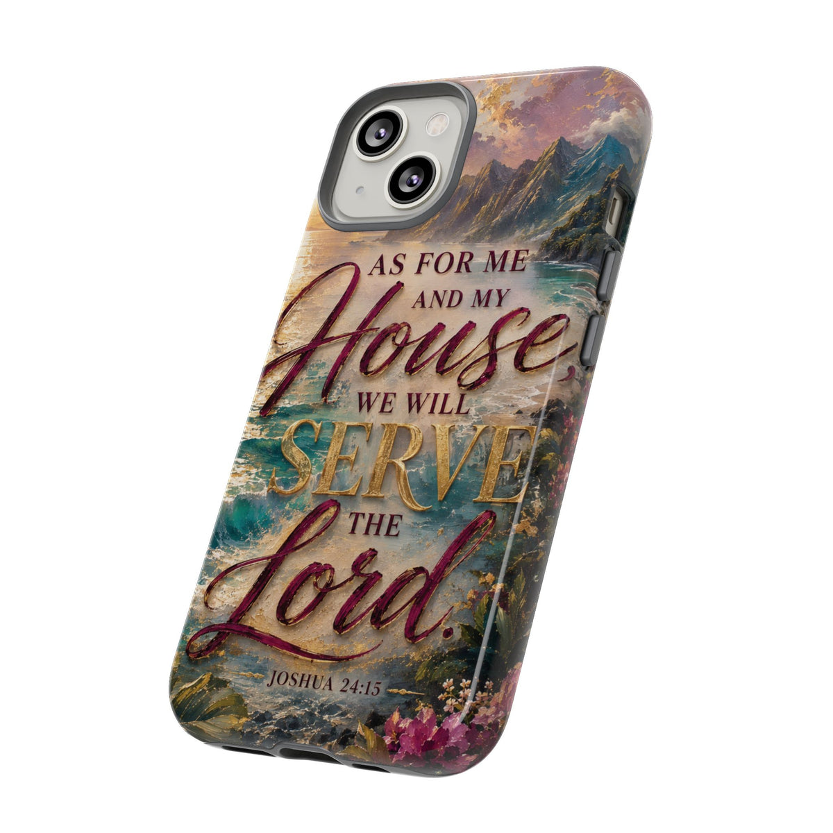 As For Me and My House Serve the Lord phone case | Bible verse Joshua 24:15