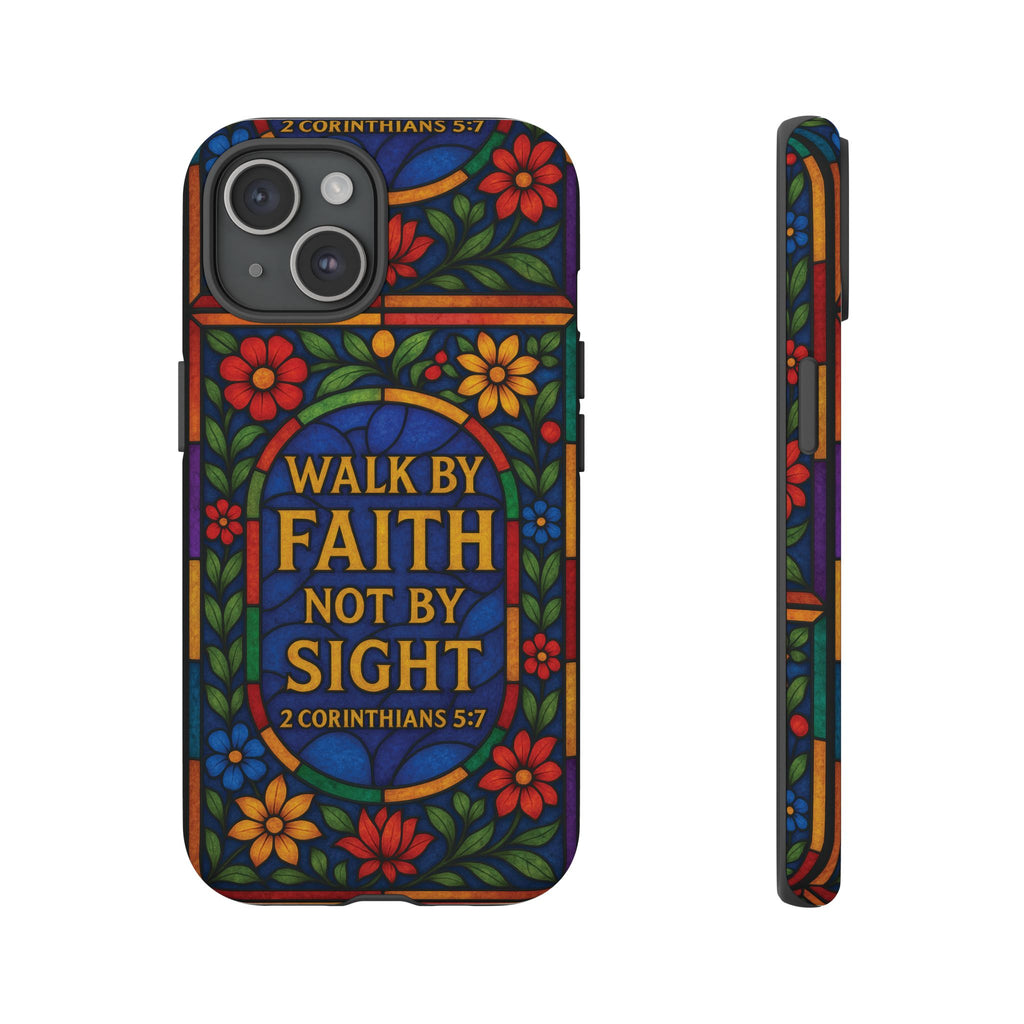 Walk by Faith Stain Glass Illusion Everywhere Christian Tough Phone Case with Bible Verse or Affirmation  Protective, Inspirational Gift for Christians
