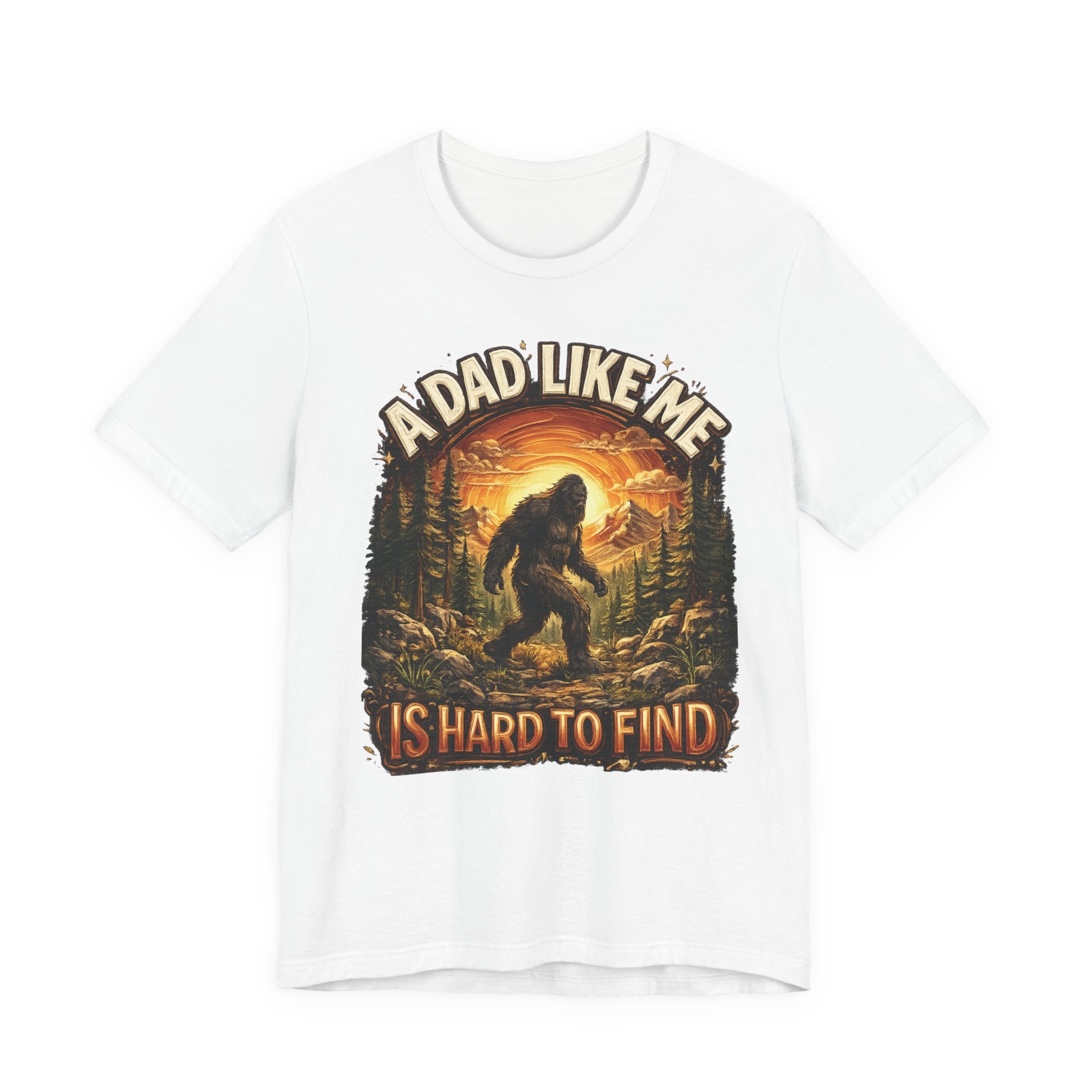 Bigfoot T-Shirt "Un papa comme moi est difficile à trouver" Cadeau humoristique pour mari