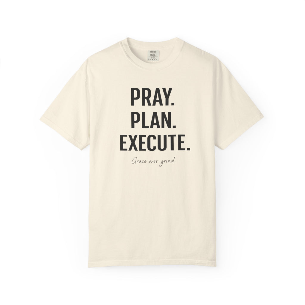 Pray. Plan. Execute. – Faith-Driven Motivational T-Shirt Tee