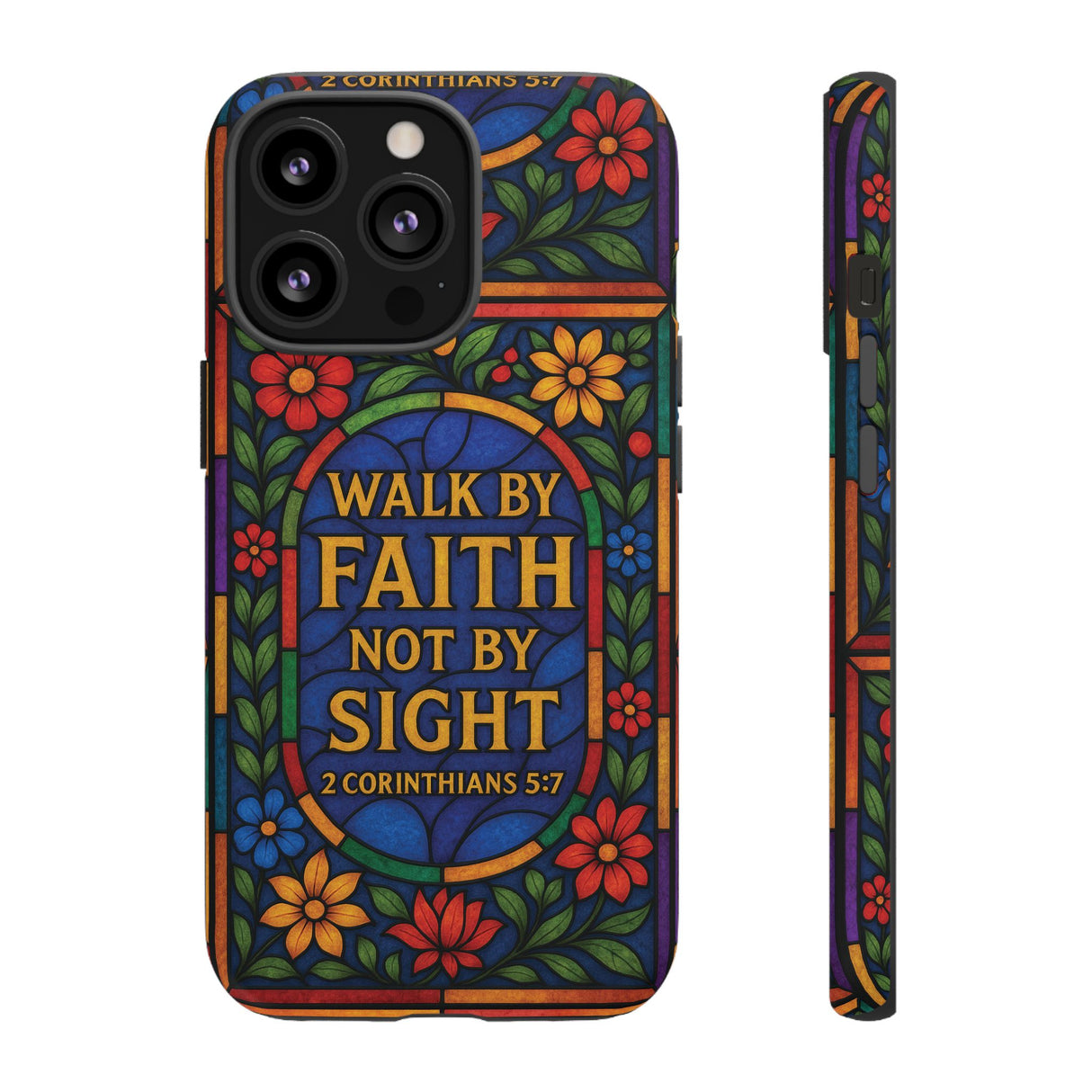 Walk by Faith Stain Glass Illusion Everywhere Christian Tough Phone Case with Bible Verse or Affirmation  Protective, Inspirational Gift for Christians
