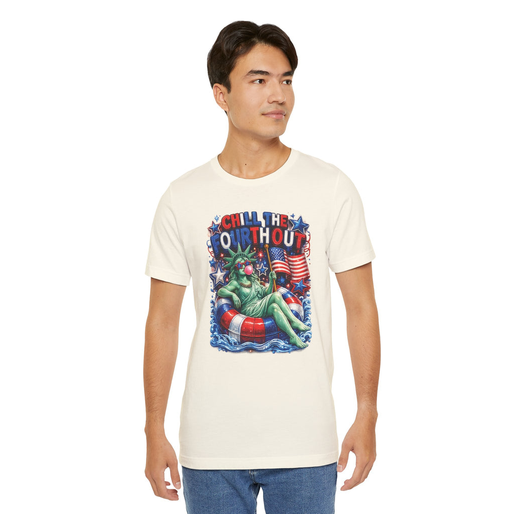 CHILL the Fourth UP Funny America T-Shirt — Patriotic 4th of July Tee