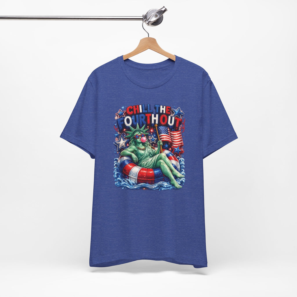 CHILL the Fourth UP Funny America T-Shirt — Patriotic 4th of July Tee