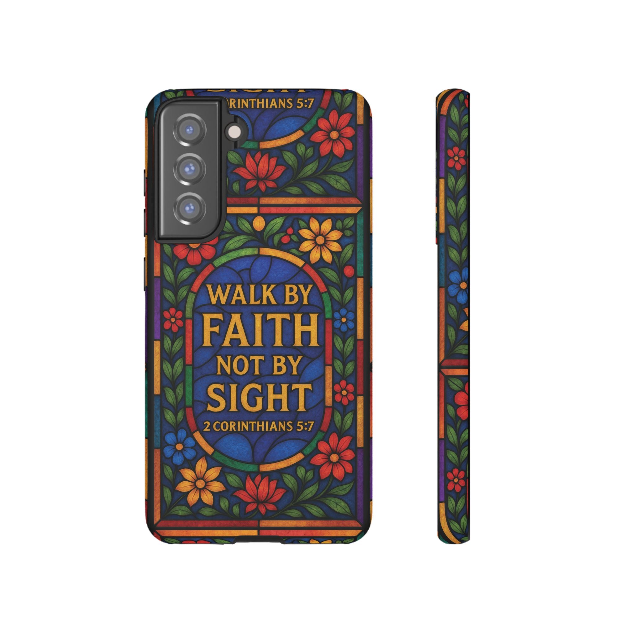 Walk by Faith Stain Glass Illusion Everywhere Christian Tough Phone Case with Bible Verse or Affirmation  Protective, Inspirational Gift for Christians