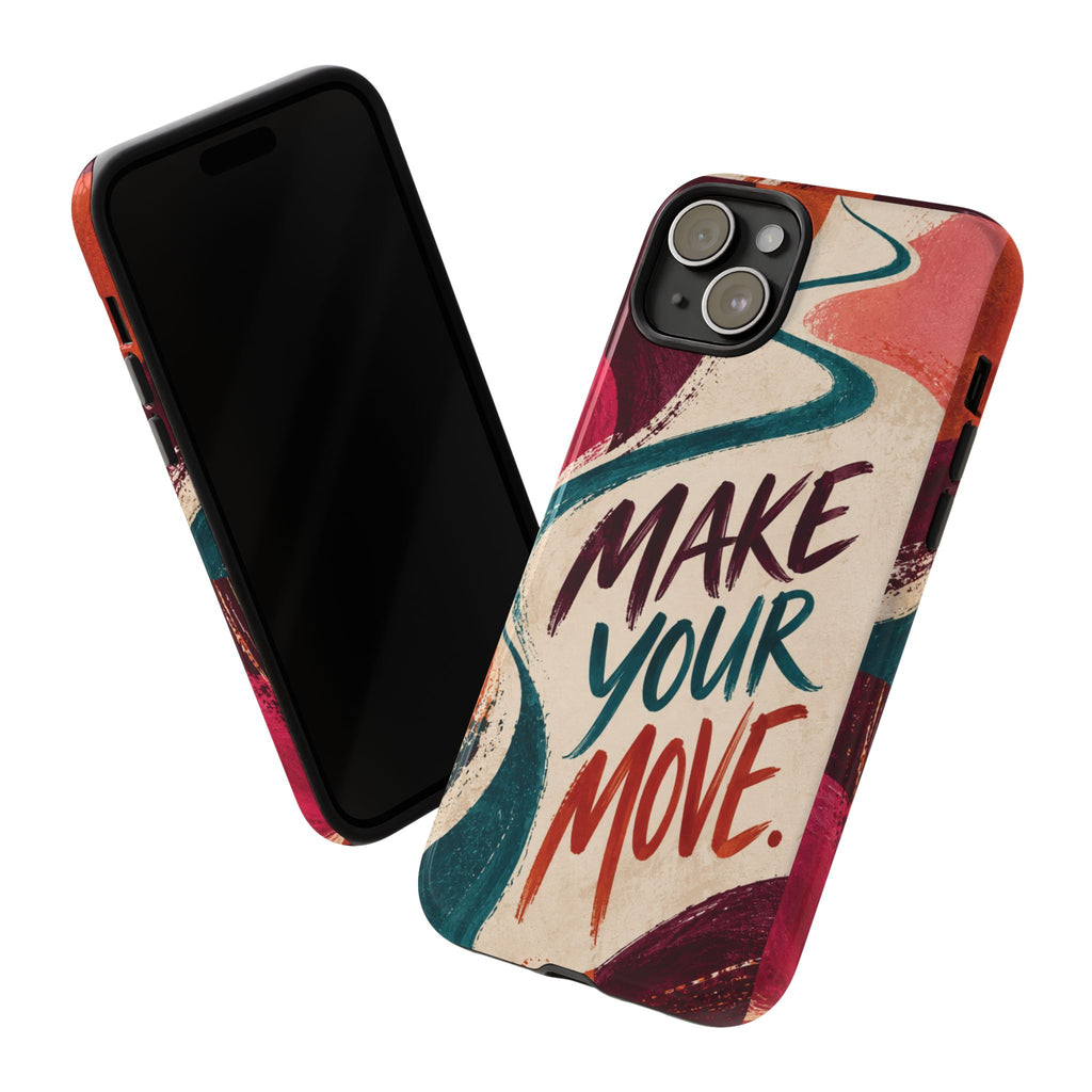 Make Your Move Phone Case — Motivational Protective iPhone Cover