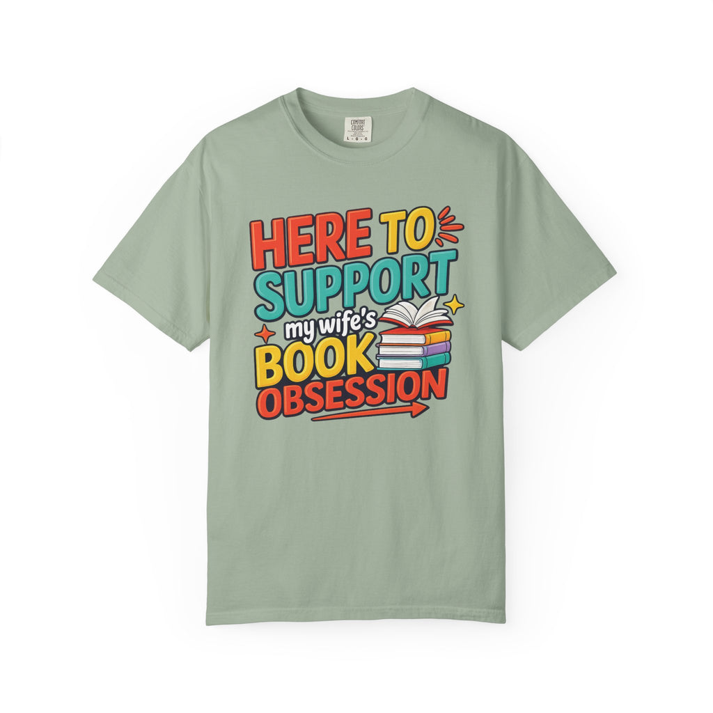 T-shirt de soutien pour femme — T-shirt humoristique pour mari « Here to Support My Wife's Book Obsession » T-shirt pour amateur de livres