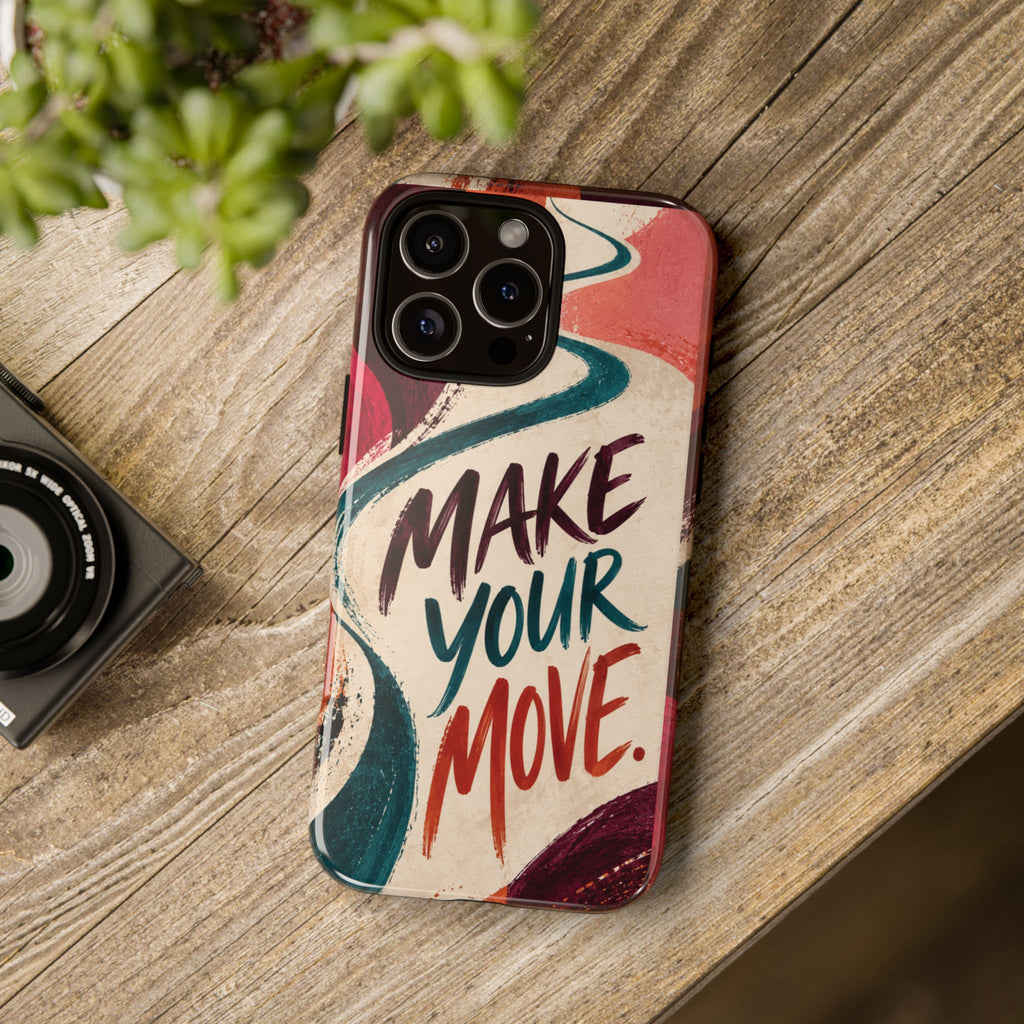 Make Your Move Phone Case — Motivational Protective iPhone Cover