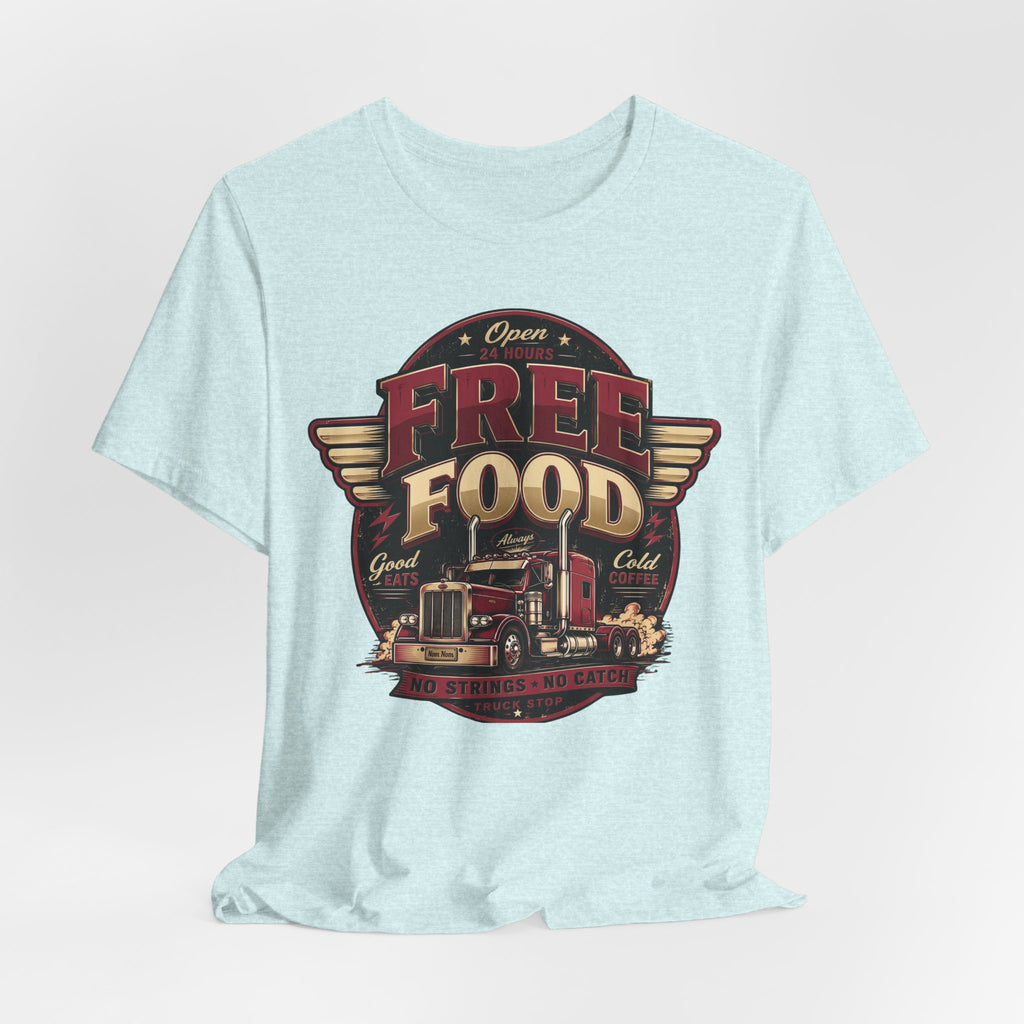 Funny "Free Food" Food Truck T-Shirt Perfect for Dad or Husband