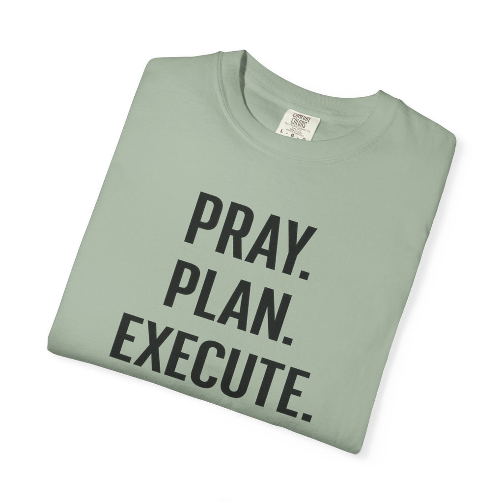 Pray. Plan. Execute. – Faith-Driven Motivational T-Shirt Tee