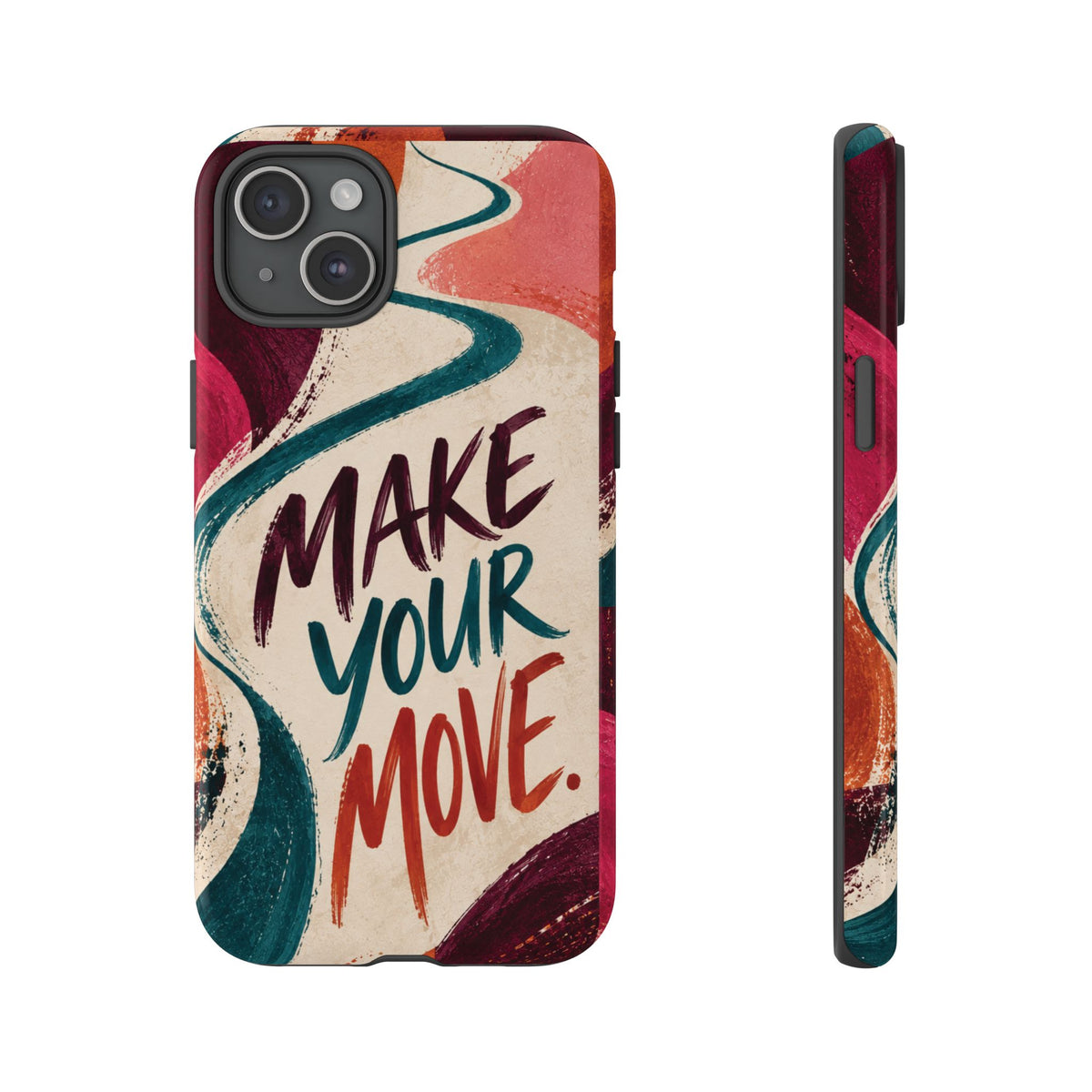 Make Your Move Phone Case — Motivational Protective iPhone Cover