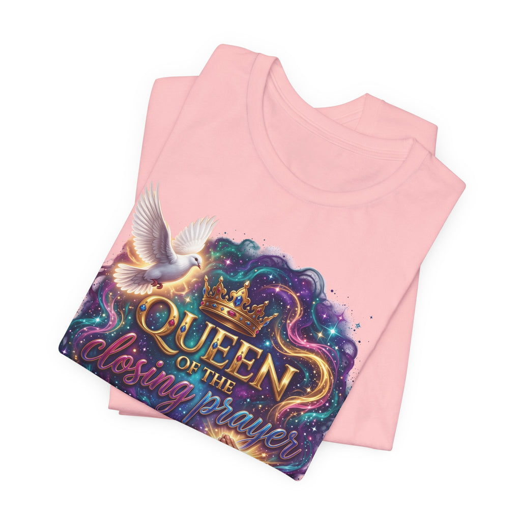 Queen of the Closing Prayer Christian T-Shirt | Funny Church Shirt for Women | Faith-Based Graphic Tee
