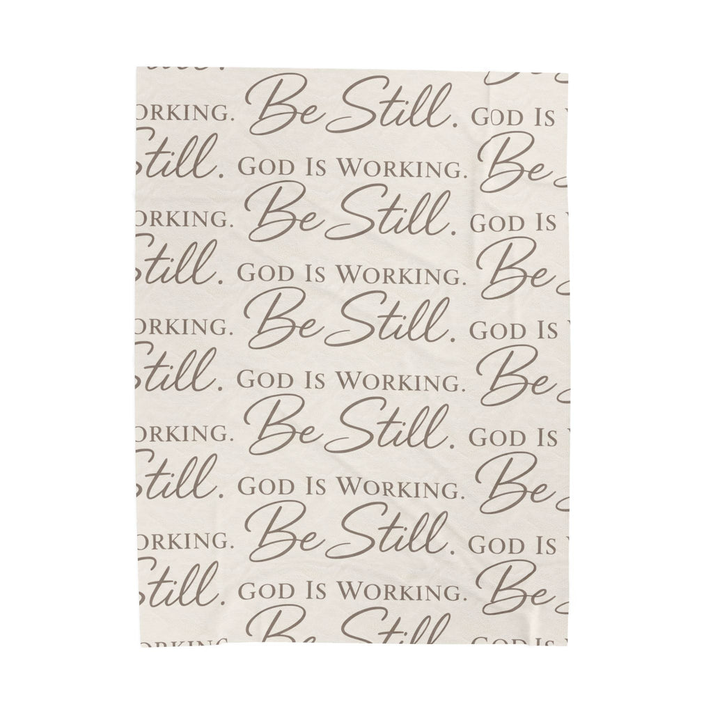 Be Still God Is Still Working Minky Velveteen Plush Blanket | Inspirational Faith Throw Cozy