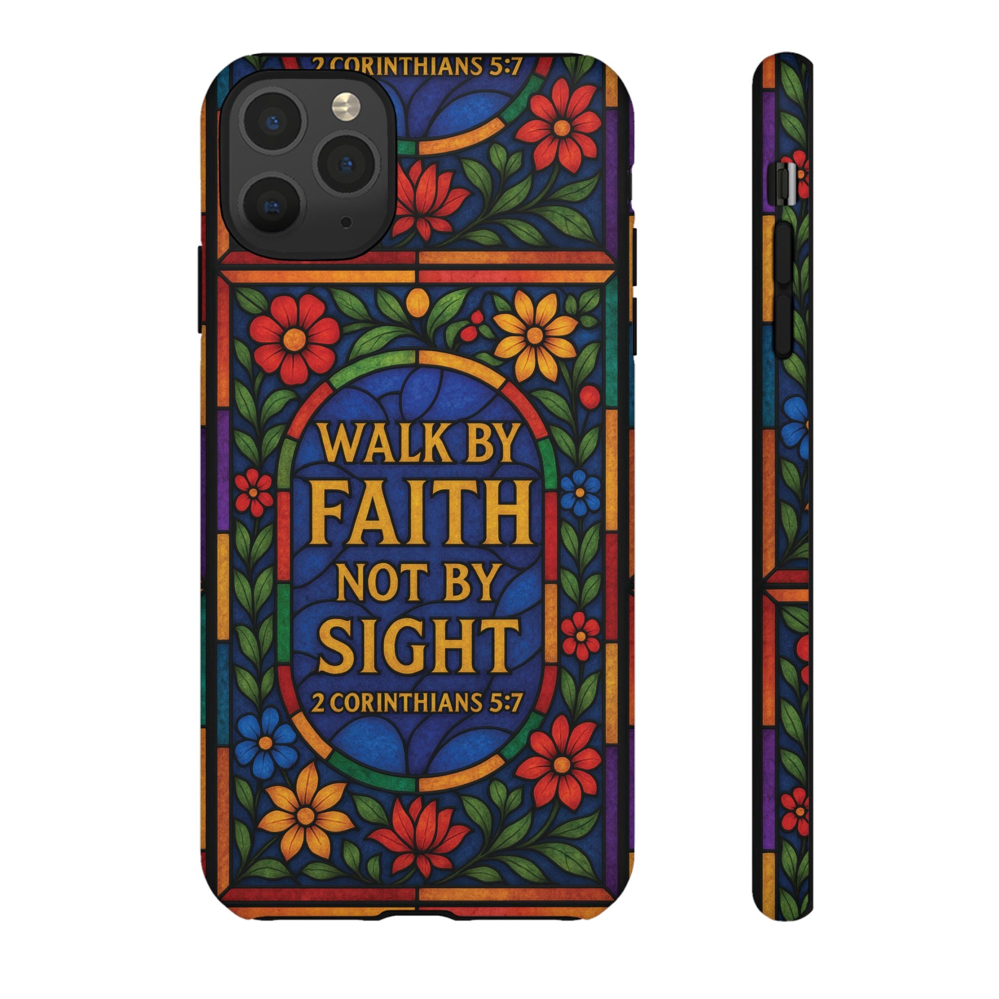 Walk by Faith Stain Glass Illusion Everywhere Christian Tough Phone Case with Bible Verse or Affirmation  Protective, Inspirational Gift for Christians