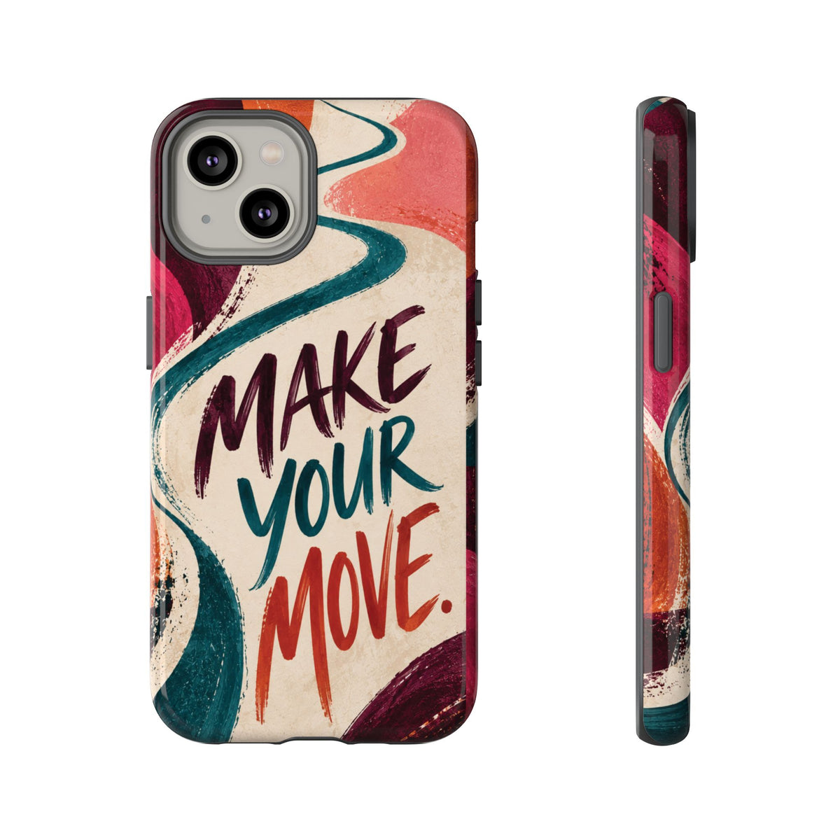 Make Your Move Phone Case — Motivational Protective iPhone Cover