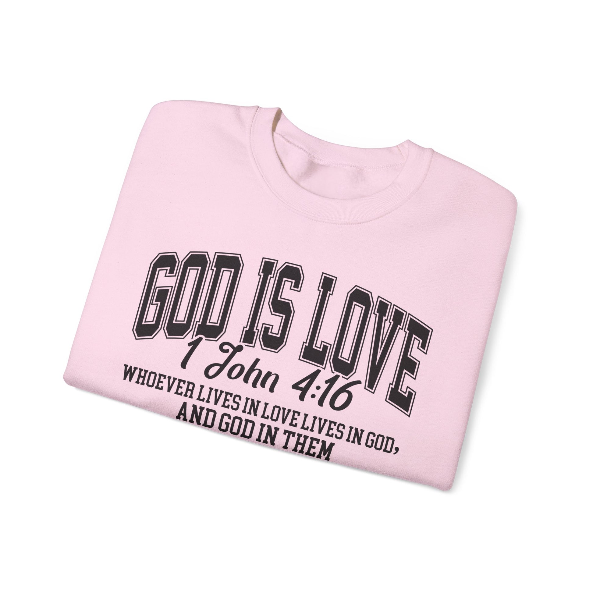 God Is Love Sweatshirt | 1 John 4:16 Bible Verse Christian Apparel | Faith-Based Unisex Crewneck | Inspirational Religious Gift Christians