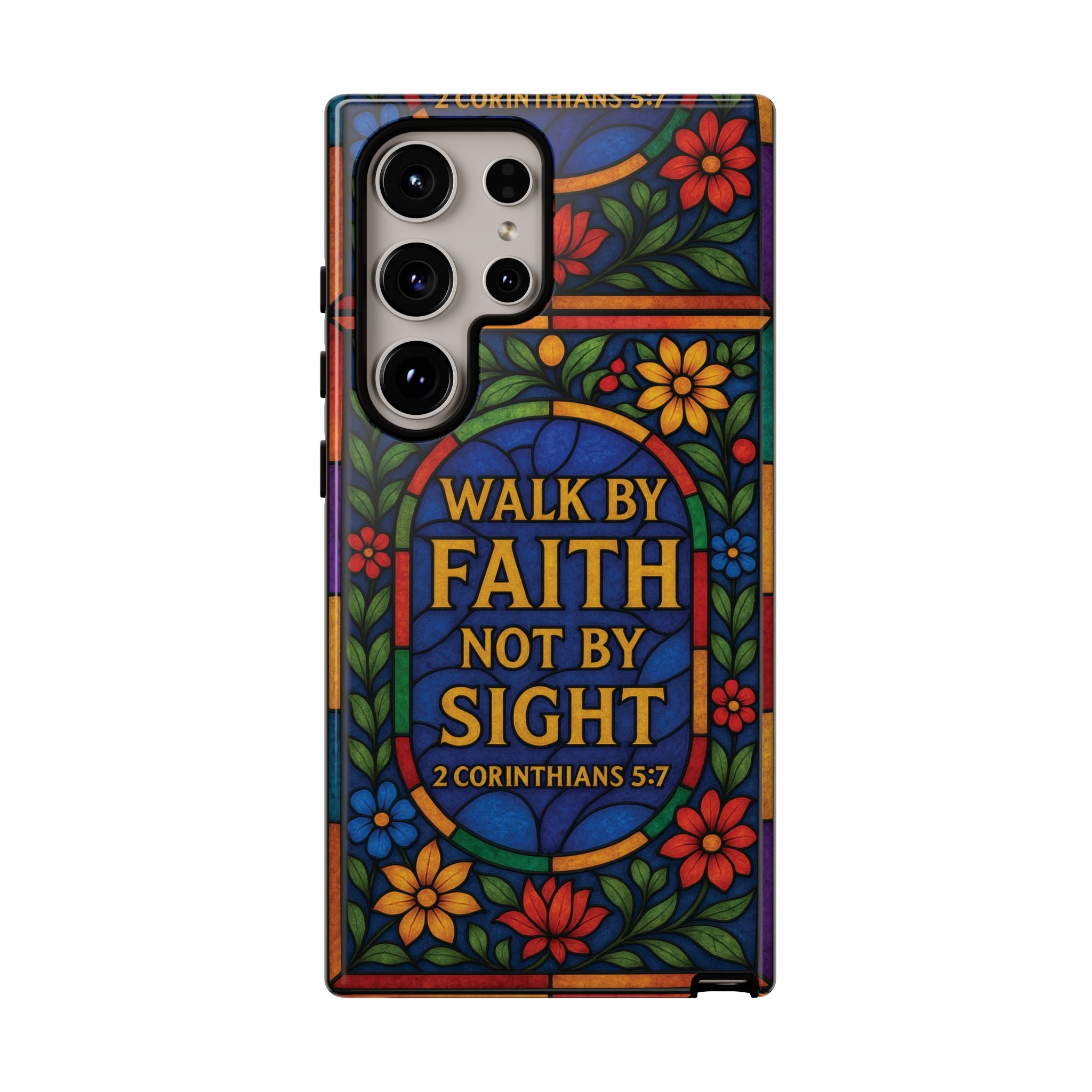 Walk by Faith Stain Glass Illusion Everywhere Christian Tough Phone Case with Bible Verse or Affirmation  Protective, Inspirational Gift for Christians
