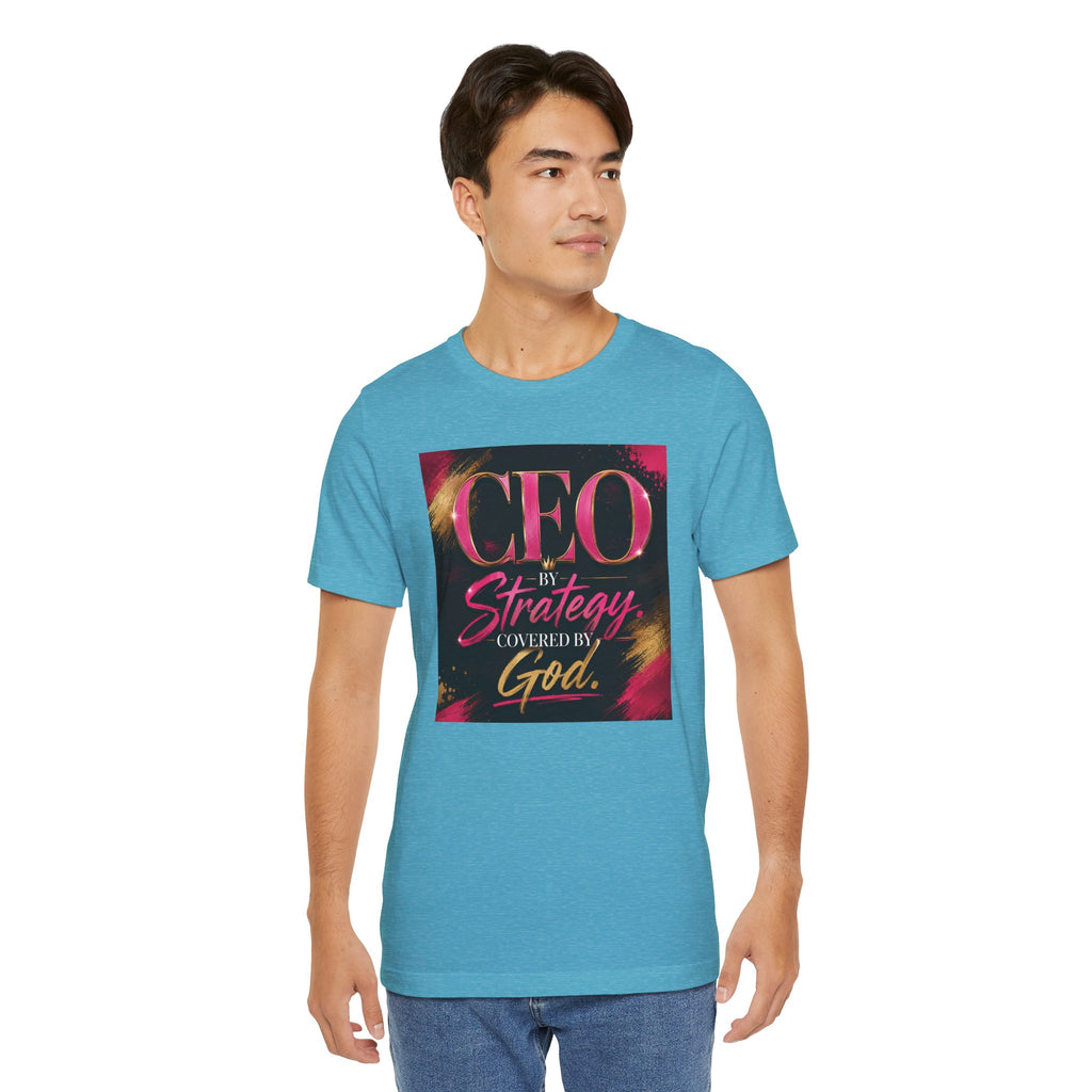 CEO by Strategy by Covered by GOD T-Shirt Women  Leader Entrepreneur