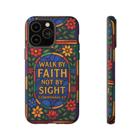 Walk by Faith Stain Glass Illusion Everywhere Christian Tough Phone Case with Bible Verse or Affirmation  Protective, Inspirational Gift for Christians