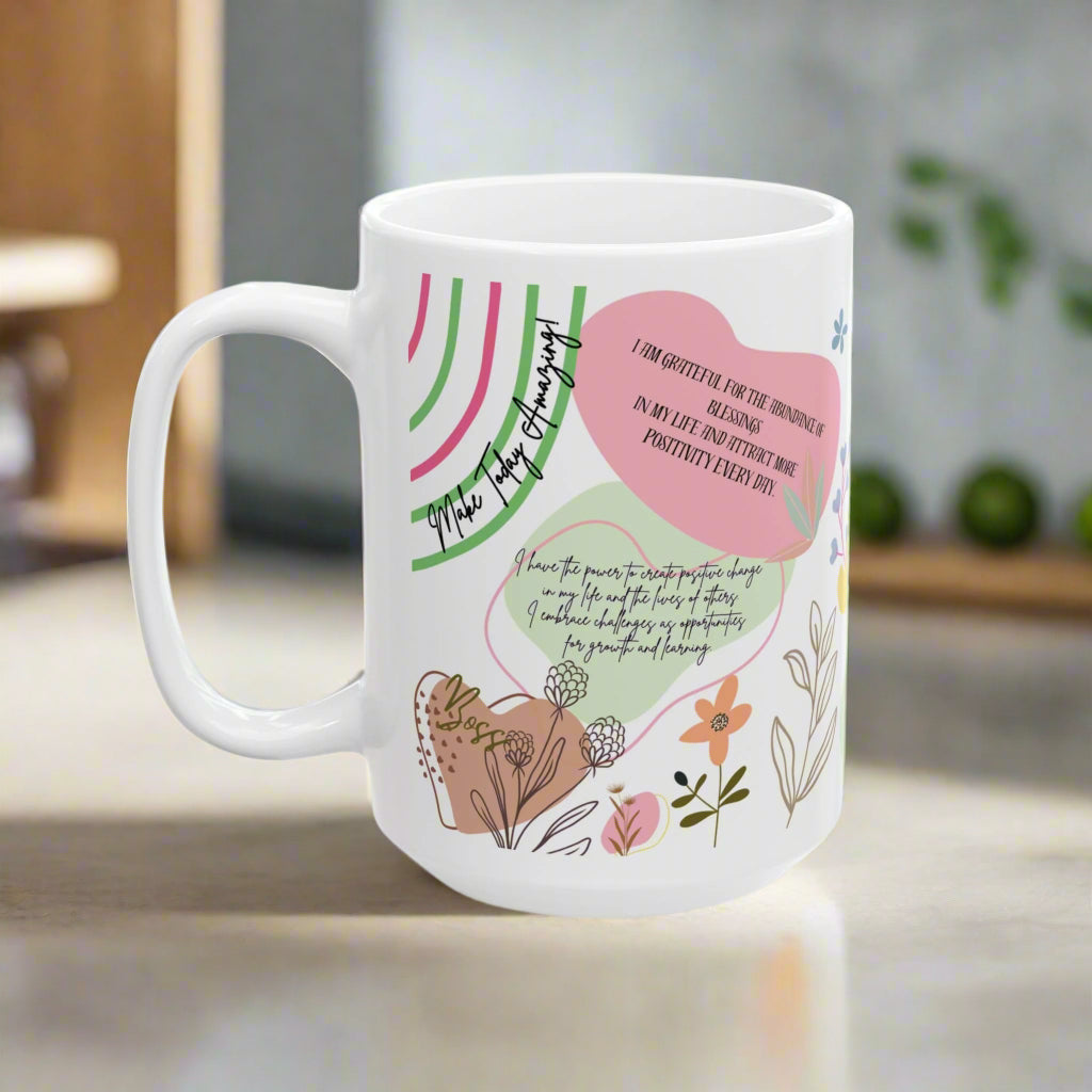 Daily Motivation Mug Positive Affirmations Ceramic Coffee Mug (11oz, 15oz) – Uplifting Quote Cup for Confidence, Mindfulness & Self-Care Gift Her