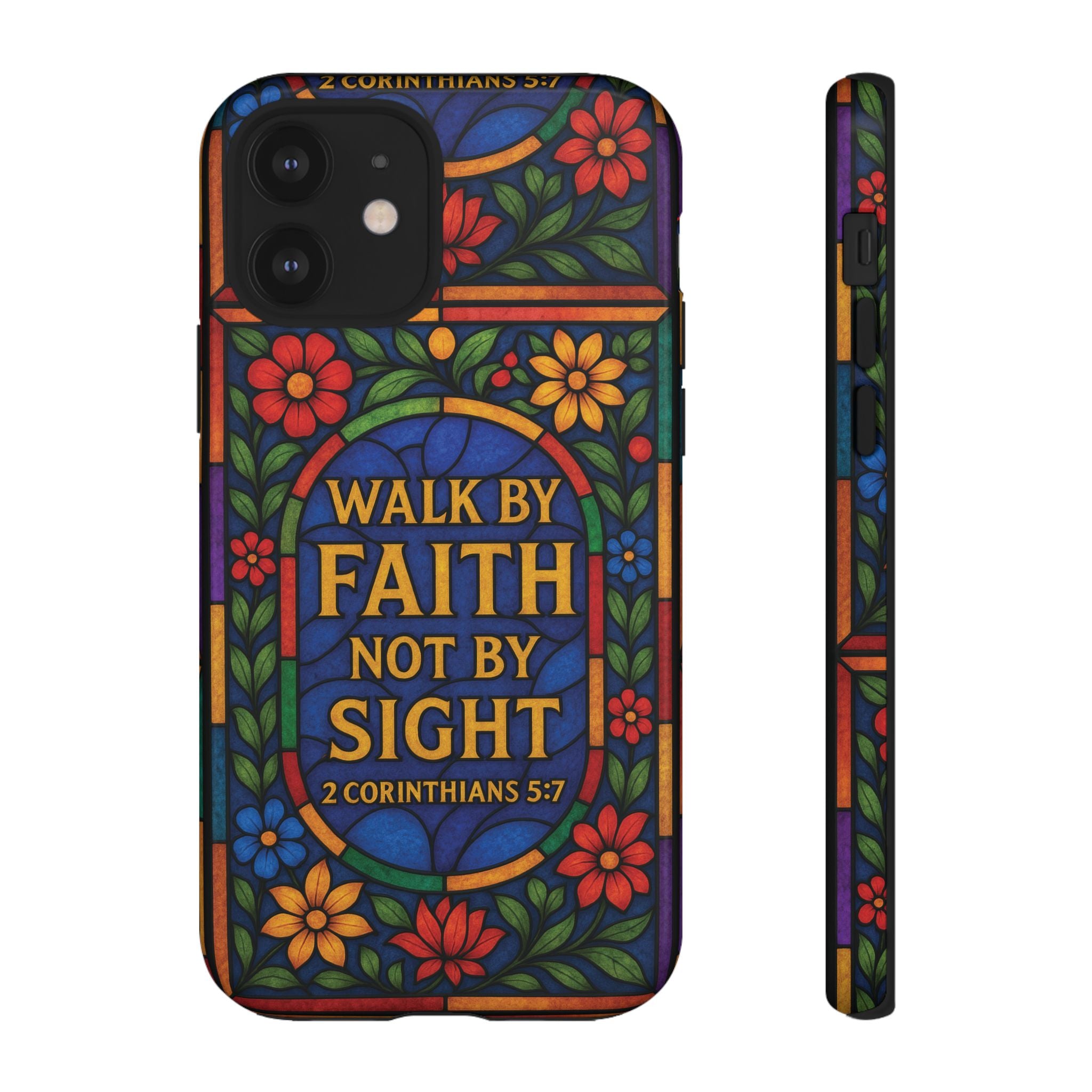 Walk by Faith Stain Glass Illusion Everywhere Christian Tough Phone Case with Bible Verse or Affirmation  Protective, Inspirational Gift for Christians