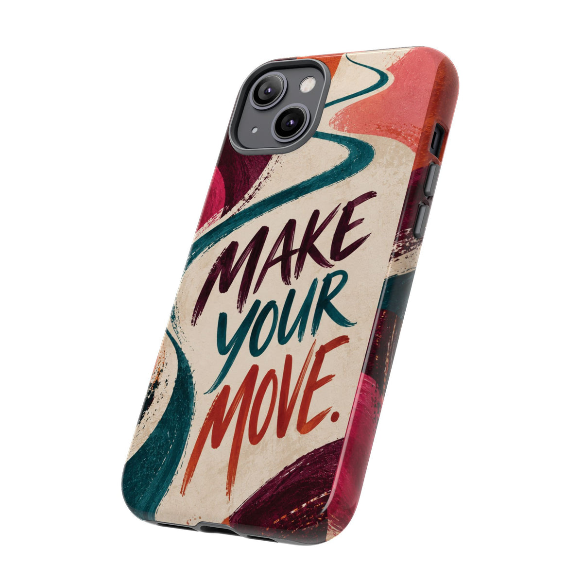 Make Your Move Phone Case — Motivational Protective iPhone Cover