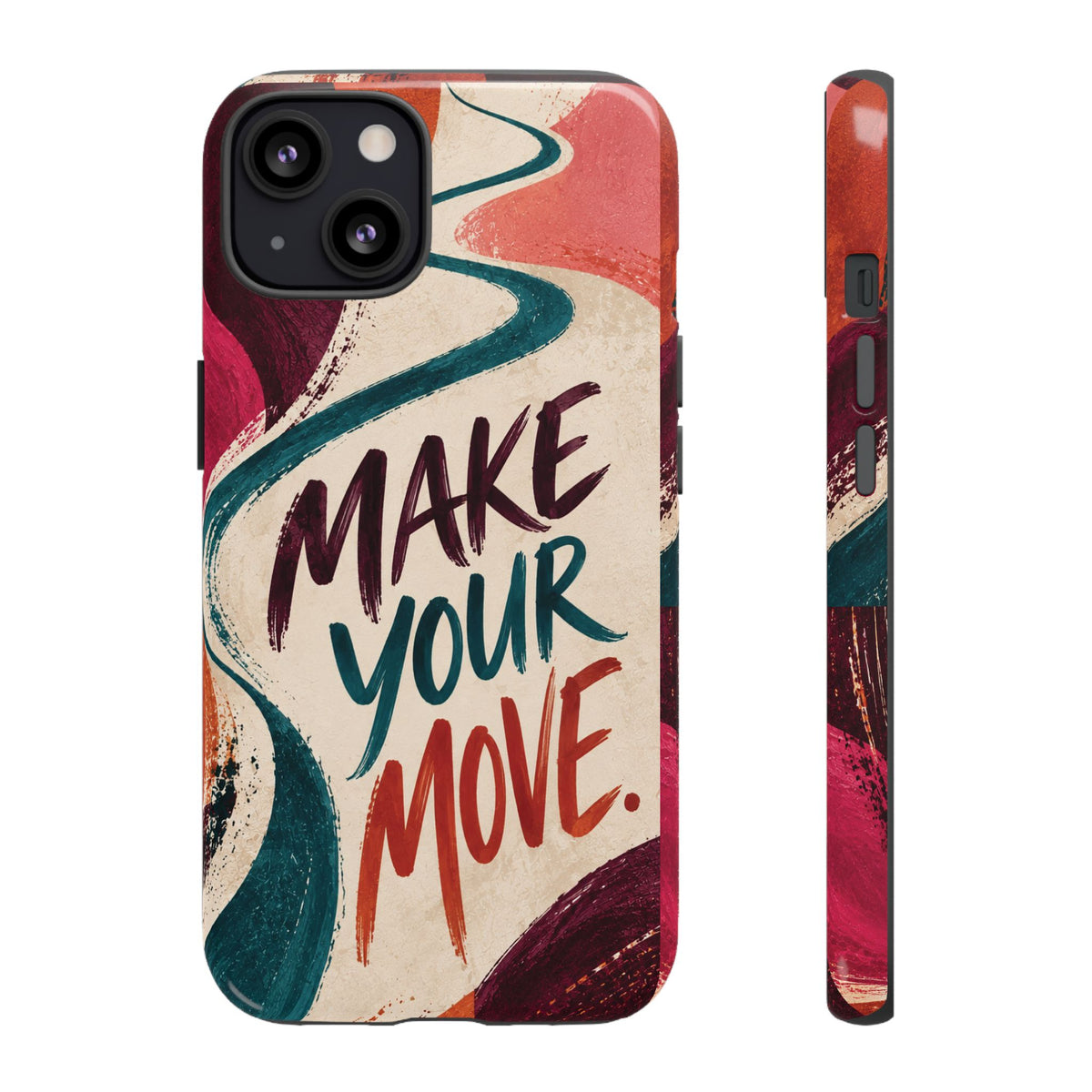 Make Your Move Phone Case — Motivational Protective iPhone Cover