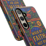 Walk by Faith Stain Glass Illusion Everywhere Christian Tough Phone Case with Bible Verse or Affirmation  Protective, Inspirational Gift for Christians