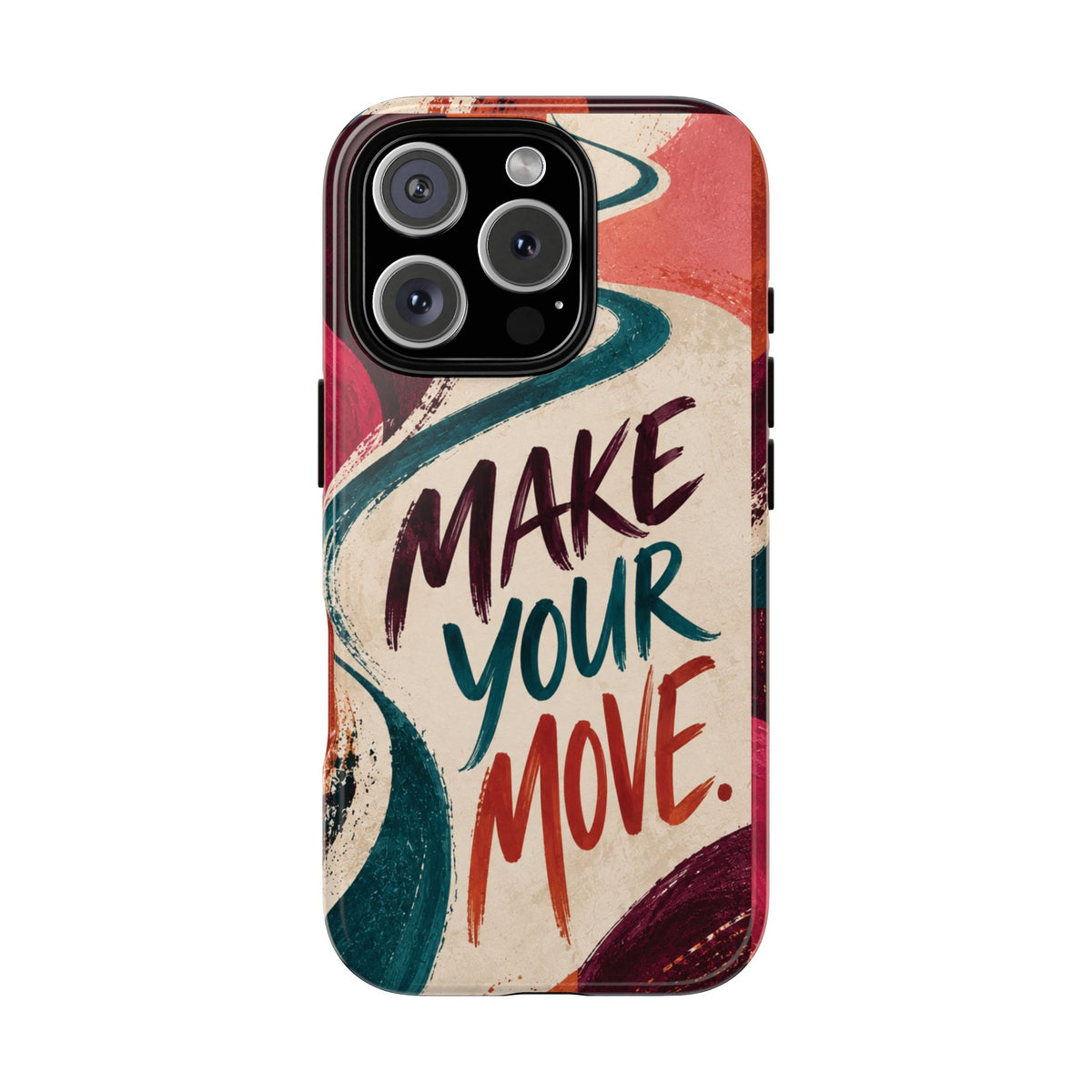 Make Your Move Phone Case — Motivational Protective iPhone Cover