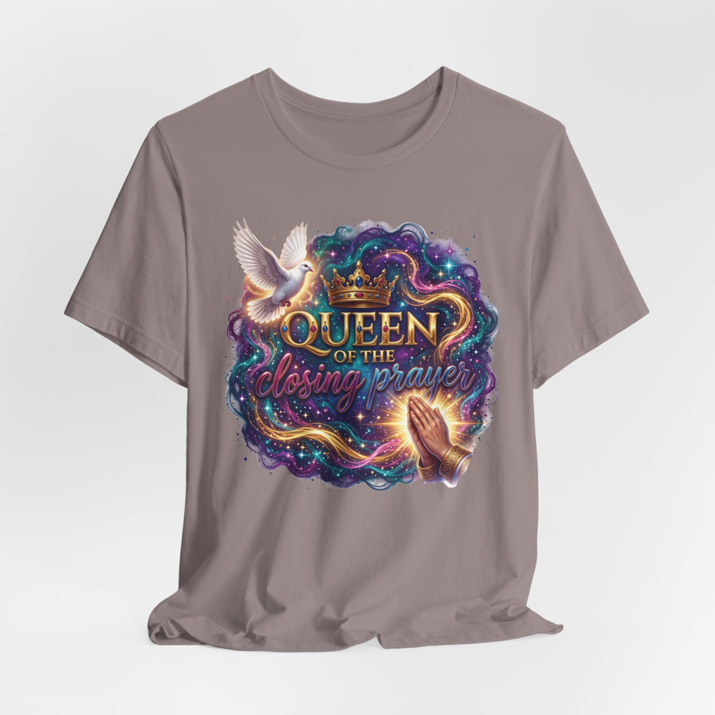 Queen of the Closing Prayer Christian T-Shirt | Funny Church Shirt for Women | Faith-Based Graphic Tee