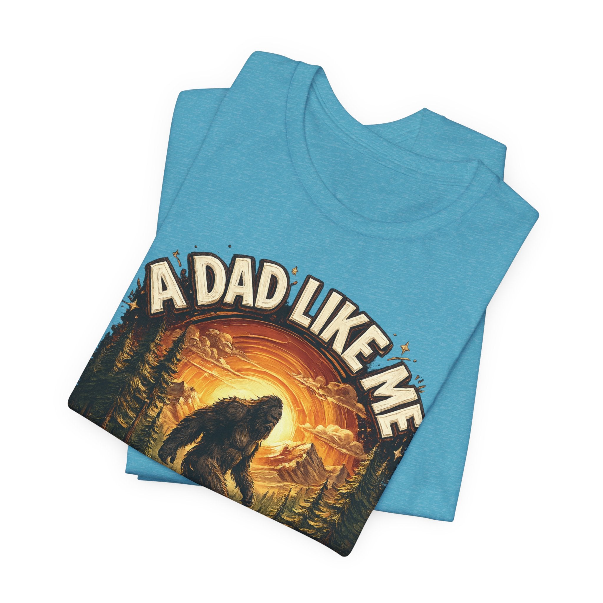 Bigfoot "A Dad Like Me Is Hard to Find" T-Shirt Gift for Him Husband Funny