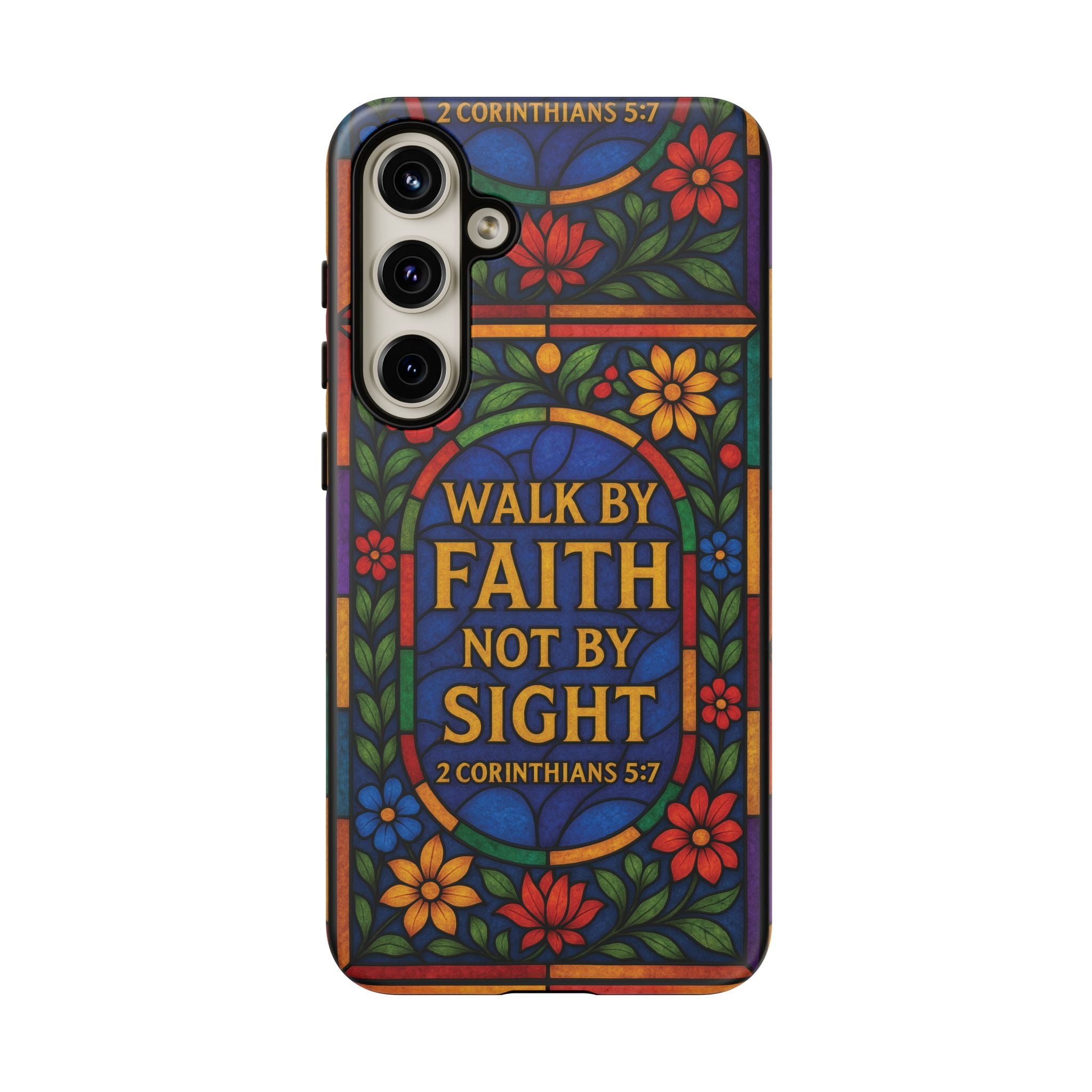 Walk by Faith Stain Glass Illusion Everywhere Christian Tough Phone Case with Bible Verse or Affirmation  Protective, Inspirational Gift for Christians
