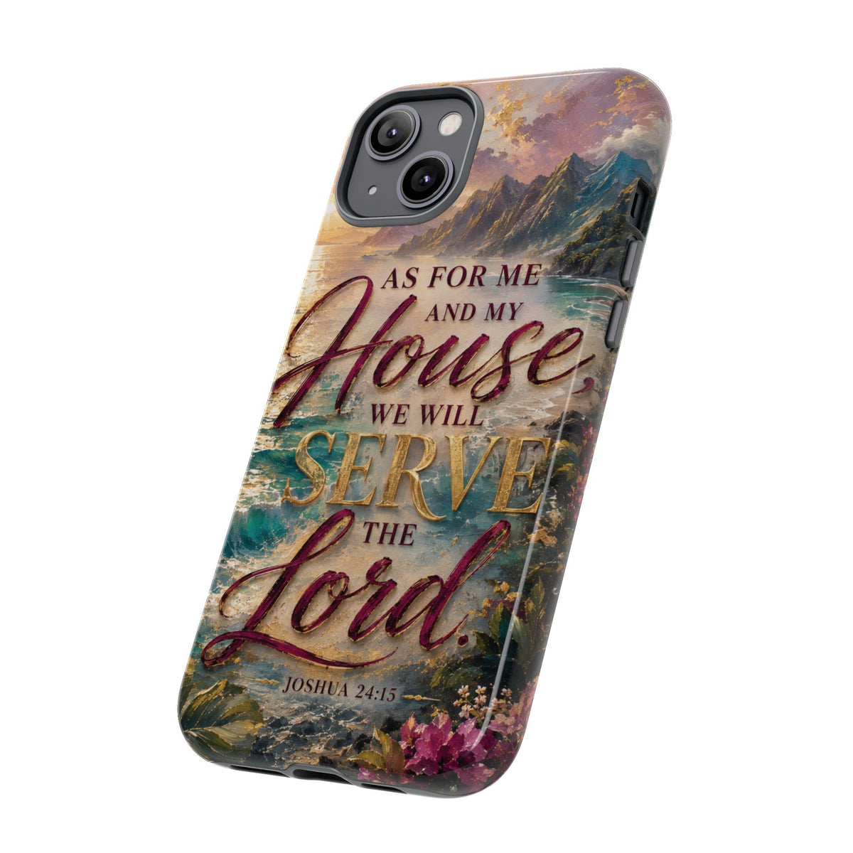 As For Me and My House Serve the Lord phone case | Bible verse Joshua 24:15