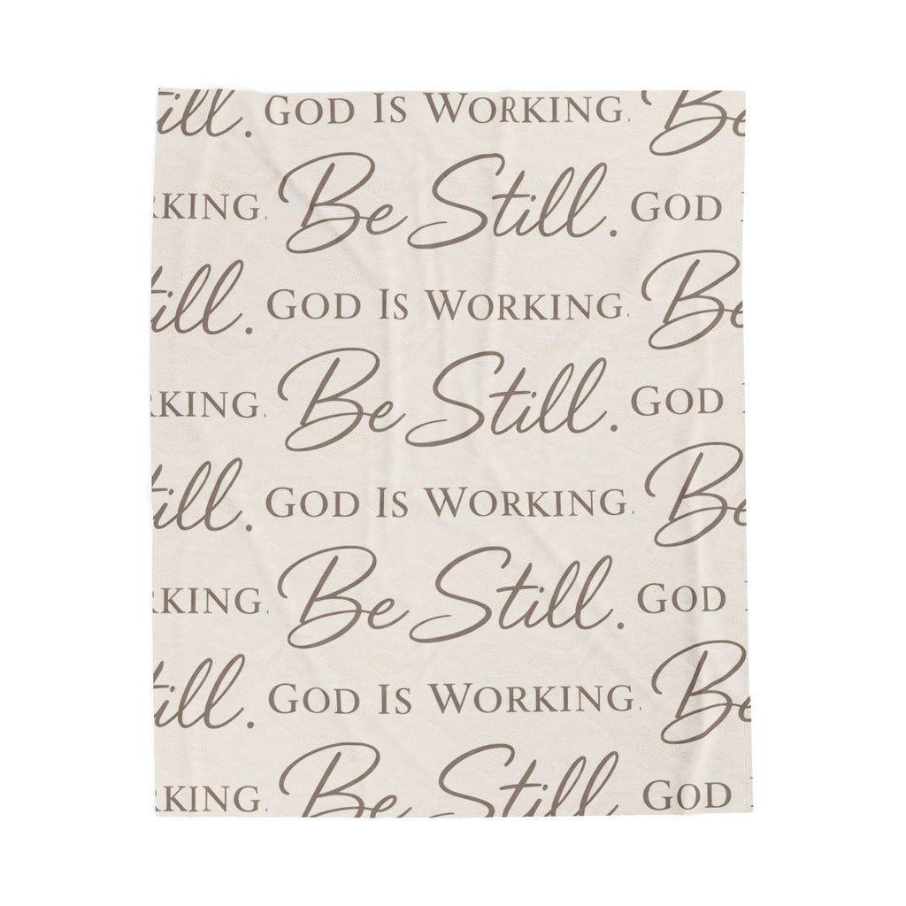 Be Still God Is Still Working Minky Velveteen Plush Blanket | Inspirational Faith Throw Cozy