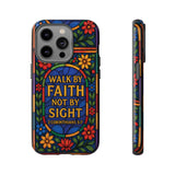 Walk by Faith Stain Glass Illusion Everywhere Christian Tough Phone Case with Bible Verse or Affirmation  Protective, Inspirational Gift for Christians