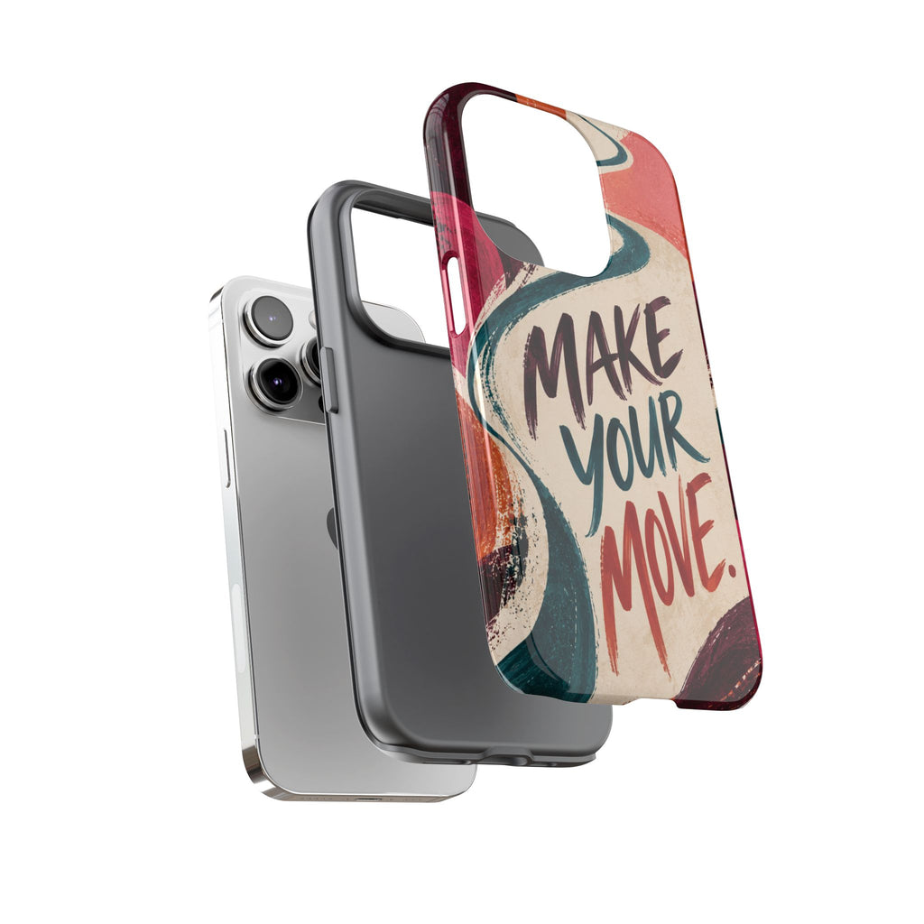 Make Your Move Phone Case — Motivational Protective iPhone Cover