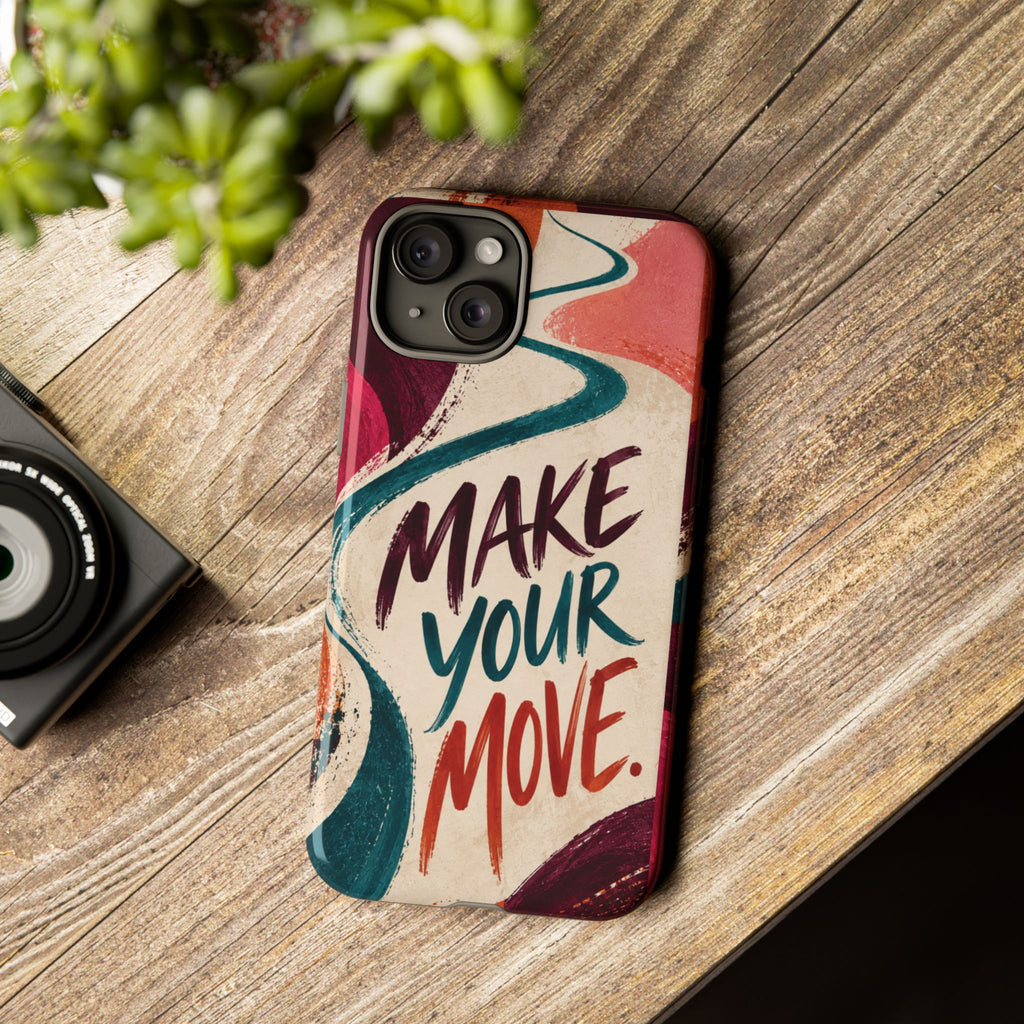 Make Your Move Phone Case — Motivational Protective iPhone Cover