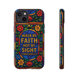 Walk by Faith Stain Glass Illusion Everywhere Christian Tough Phone Case with Bible Verse or Affirmation  Protective, Inspirational Gift for Christians