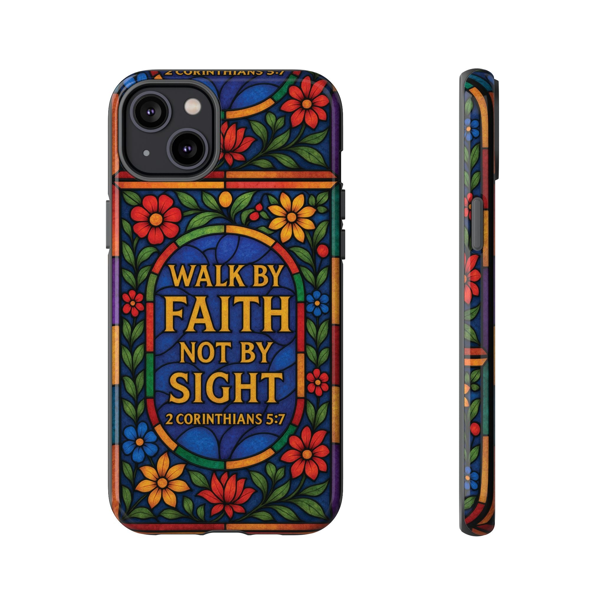 Walk by Faith Stain Glass Illusion Everywhere Christian Tough Phone Case with Bible Verse or Affirmation  Protective, Inspirational Gift for Christians