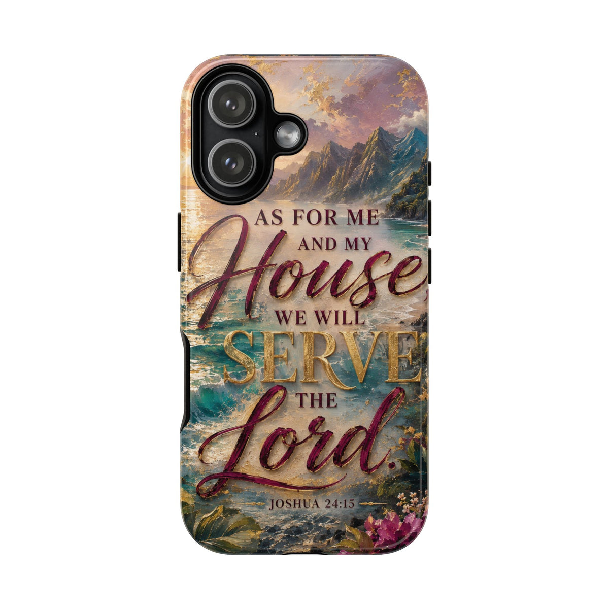 As For Me and My House Serve the Lord phone case | Bible verse Joshua 24:15