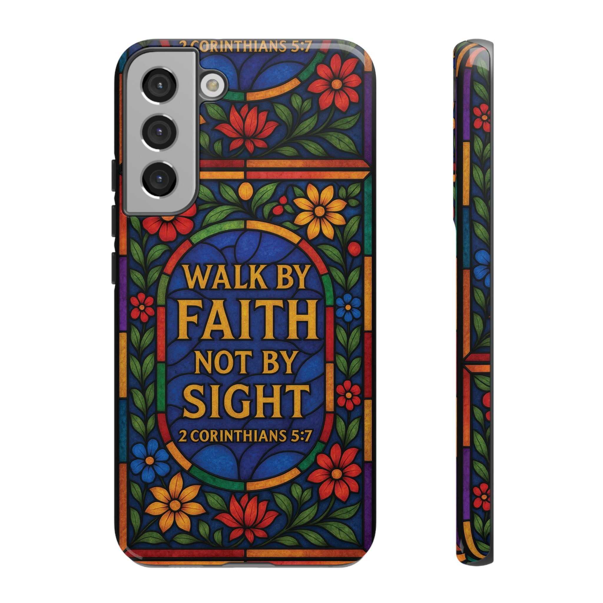 Walk by Faith Stain Glass Illusion Everywhere Christian Tough Phone Case with Bible Verse or Affirmation  Protective, Inspirational Gift for Christians