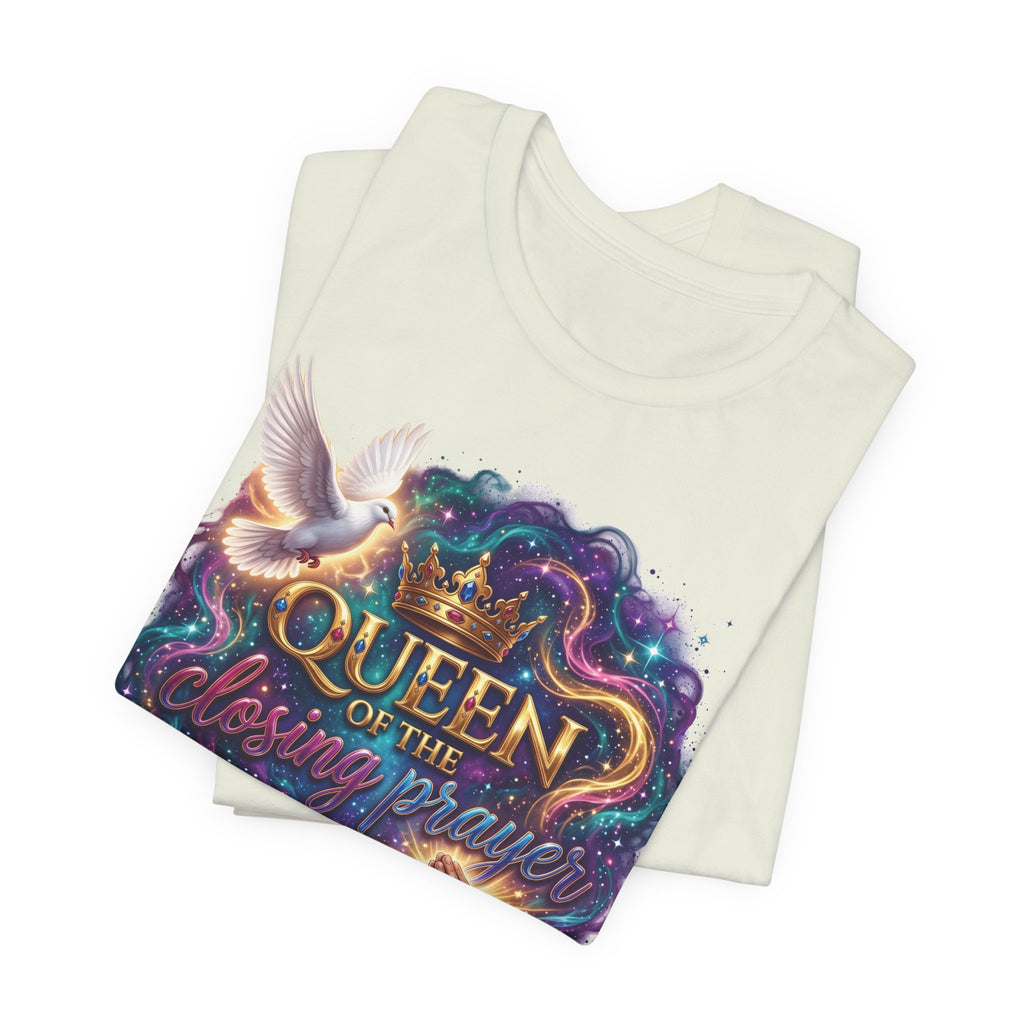 Queen of the Closing Prayer Christian T-Shirt | Funny Church Shirt for Women | Faith-Based Graphic Tee