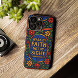 Walk by Faith Stain Glass Illusion Everywhere Christian Tough Phone Case with Bible Verse or Affirmation  Protective, Inspirational Gift for Christians
