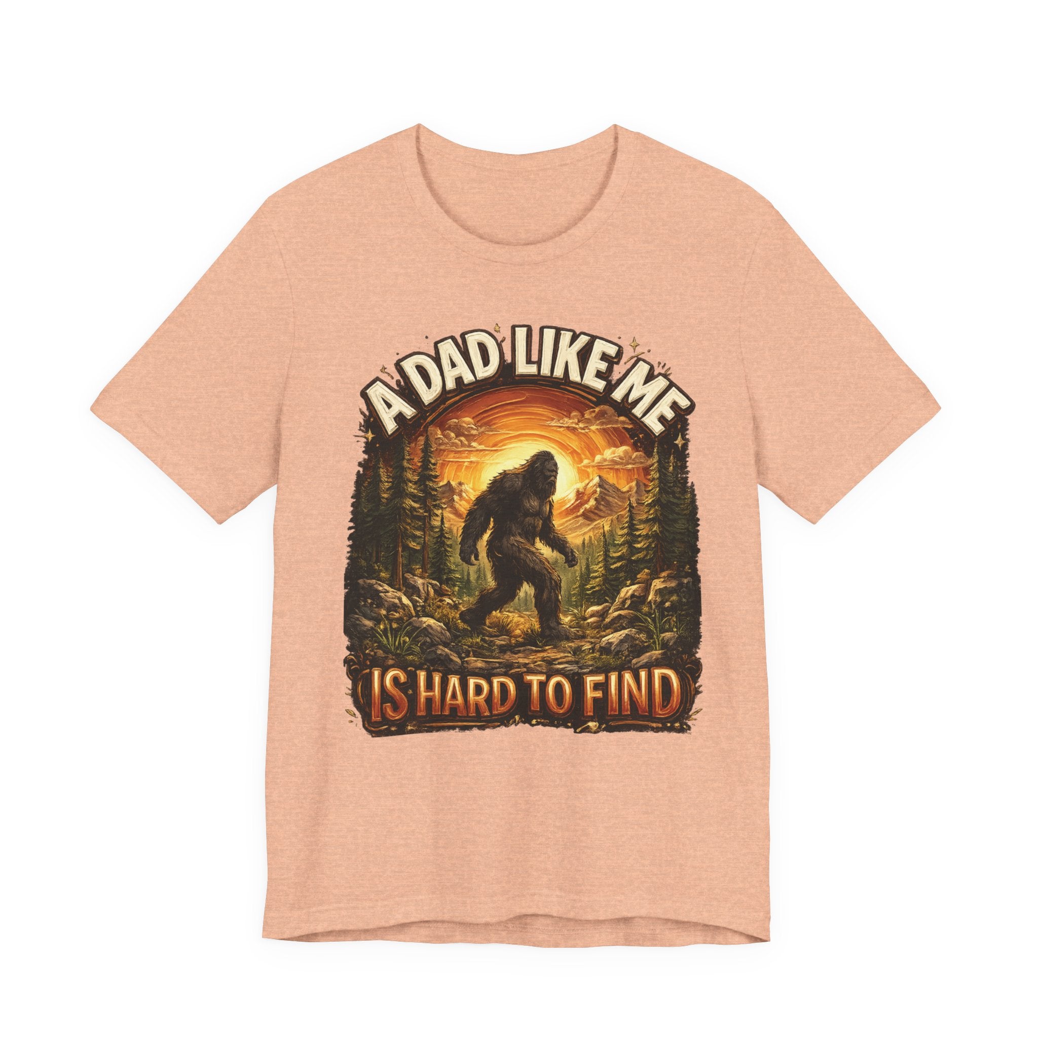 Bigfoot T-Shirt "Un papa comme moi est difficile à trouver" Cadeau humoristique pour mari