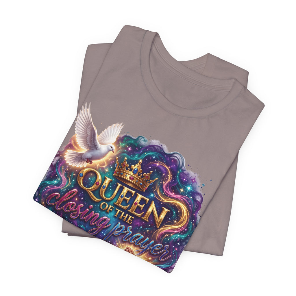 Queen of the Closing Prayer Christian T-Shirt | Funny Church Shirt for Women | Faith-Based Graphic Tee