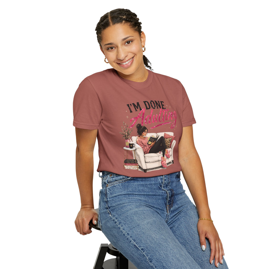 I'm DONE Adulting T-Shirt — Funny Sarcastic Graphic Tee
