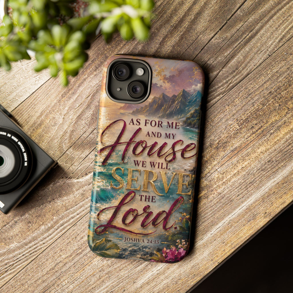 As For Me and My House Serve the Lord phone case | Bible verse Joshua 24:15